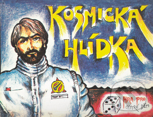 Levně Kosmická hlídka (Hra pro chytré děti) - Ljuba Štíplová, Jiří Zvolský - kniha z kategorie Pre deti a mládež