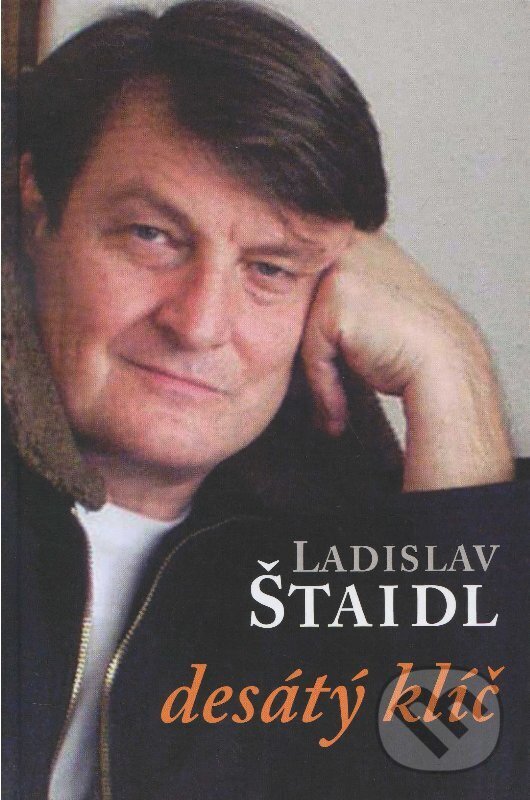 Kniha: Desátý klíč (Ladislav Štaidl)