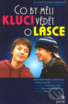 Kniha: Co by měli kluci vědět o lásce (Sylvia Schneiderová). Portál, 2001