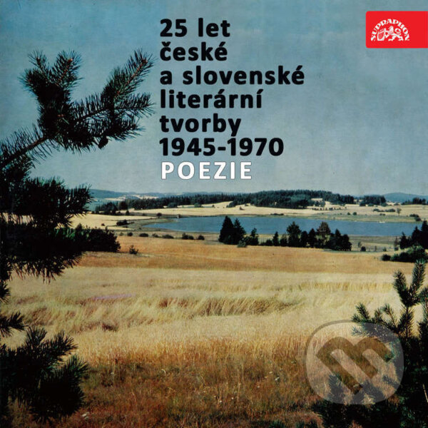 Audiokniha: 25 let české a slovenské literární tvorby /1945-1970/ (Poezie) (František Halas, František Hrubín, Janko Jesenský, Jaroslav Seifert, Josef Kainar, Miroslav Holub, Stanislav Kostka Neumann, Vladimír Holan a Vojtech Mihálik). Supraphon, 2024