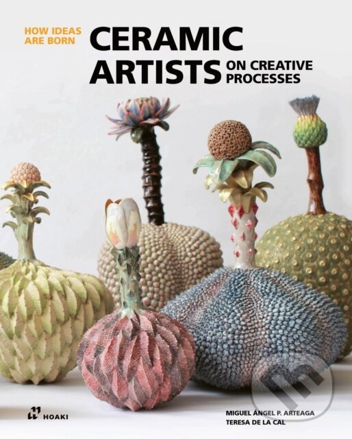 Levně Ceramic Artists on Creative Processes (How Ideas Are Born) - kniha z kategorie Keramika