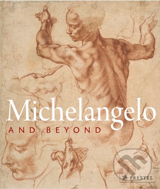Kniha: Michelangelo and Beyond (Albrencht Karl Schröder a Eva Michel)