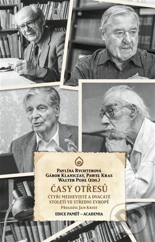 Časy otřesů - Čtyři medievisté 20. století ve střední Evropě koupíte na Martinus.cz