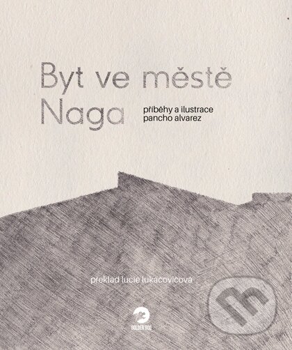Levně Byt ve městě Naga - Pancho Alvarez - kniha z kategorie Horory