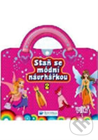 Kniha: Staň se módní návrhářkou 2 - Víly (Svojtka&Co.). Svojtka&Co., 2011