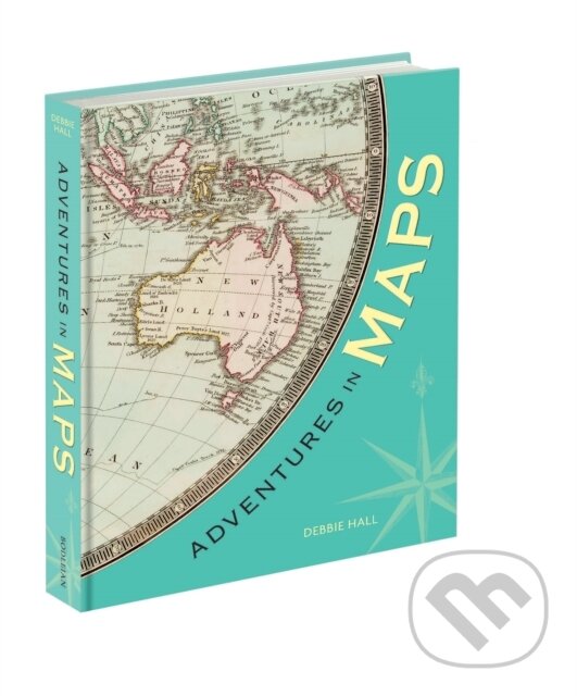 Kniha: Adventures In Maps (Debbie Hall)