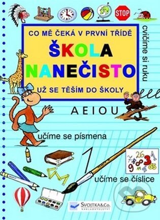 Kniha: Škola nanečisto (Věra Doležalová). Svojtka&Co., 2012