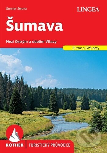 Levně Šumava (Mezi Ostrým a údolím Vltavy) - Gunnar Strunz - kniha z kategorie Mapy Európy