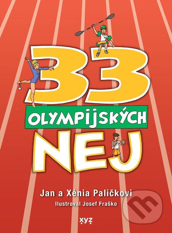 Levně 33 olympijských nej - Jan Palička, Xénia Paličková - kniha z kategorie História