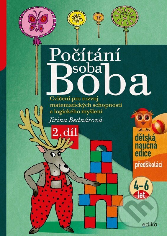Počítání soba Boba - 2. díl. Cvičení pro rozvoj matematických schopností a logického myšlení pro děti od 4 do 6 let koupíte na Martinus.cz