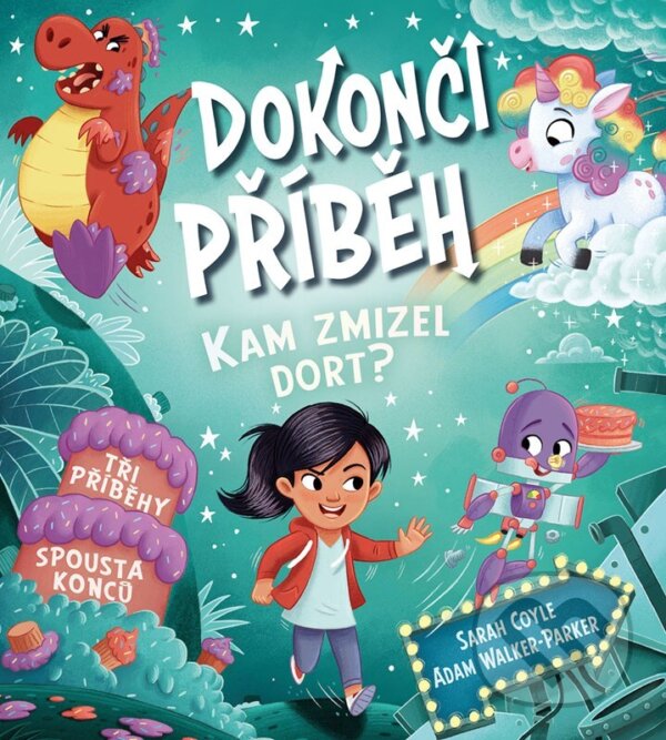 Levně Dokonči příběh - Kam zmizel dort? (Tři příběhy, spousta konců) - kniha z kategorie Rozprávky