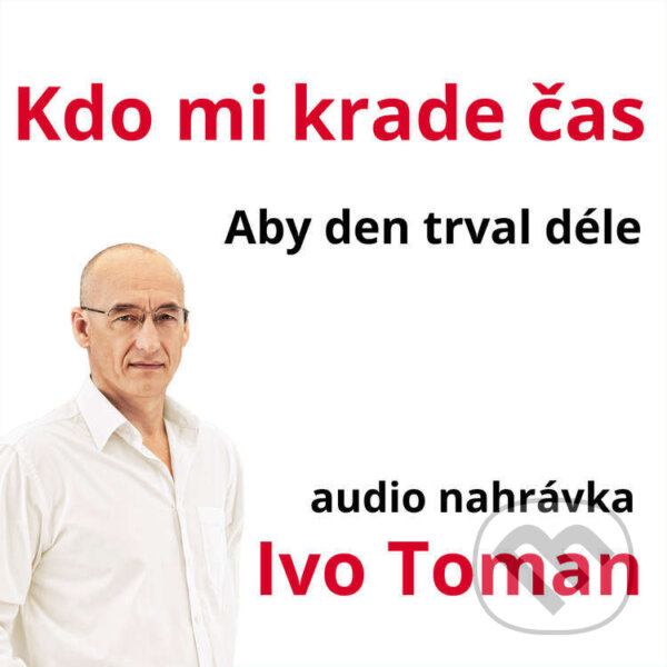 Kniha Kdo mi krade čas - Aby den trval déle