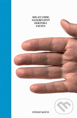 Levně Nanebevzetí doktora Fausta - Milan Uhde - kniha z kategorie Dráma a divadelné hry
