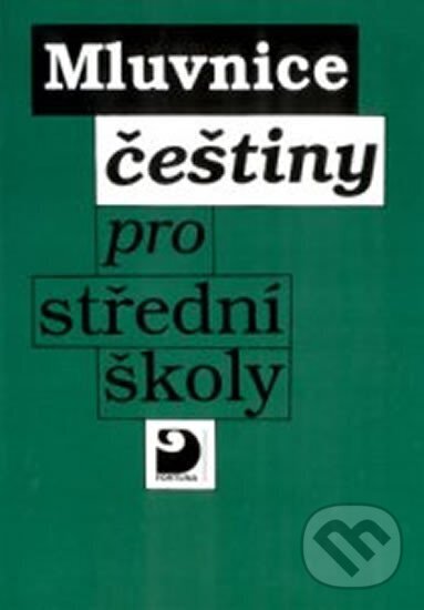 Kniha: Mluvnice češtiny pro SŠ (Jiří Novotný). Fortuna, 2010