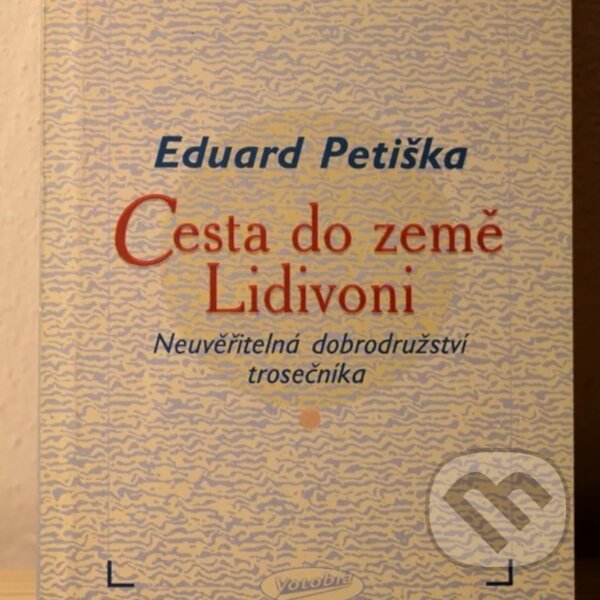Kniha: Cesta do země Lidivoni (Eduard Petiška). Votobia, 1999