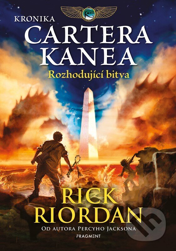 Kniha: Kronika Cartera Kanea - Rozhodující bitva (Rick Riordan). Nakladatelství Fragment, 2024