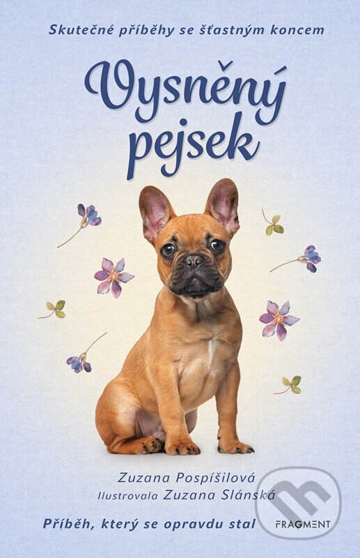 Levně Skutečné příběhy se šťastným koncem: Vysněný pejsek - kniha z kategorie Beletria
