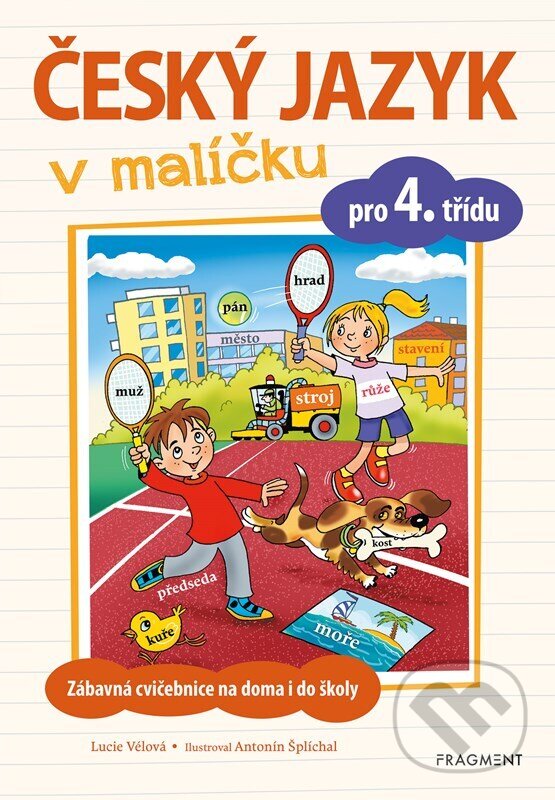Levně Český jazyk v malíčku pro 4. třídu - Antonín Šplíchal (ilustrátor), Lucie Tomíčková - kniha z kategorie 1. stupeň