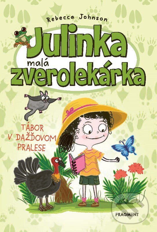 E-kniha: Julinka – malá zverolekárka 12: Tábor v dažďovom pralese (Rebecca Johnson). Fragment, 2024