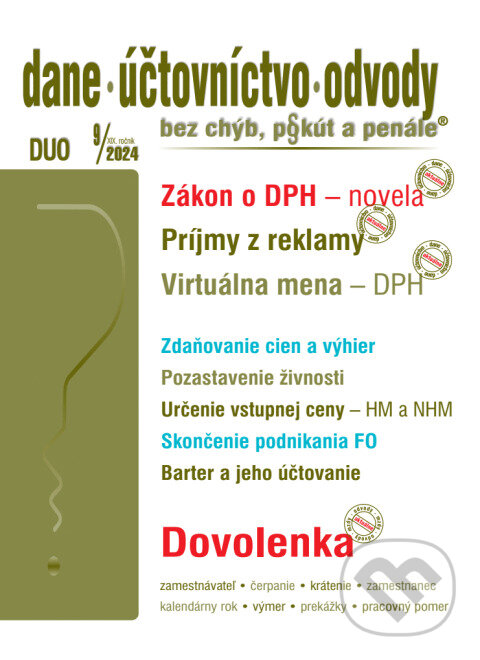 Kniha: Dane, účtovníctvo, odvody bez chýb, pokút a penále č. 9 / 2024 - Zákon o DPH – novela (Poradca s.r.o.). Poradca s.r.o., 2024