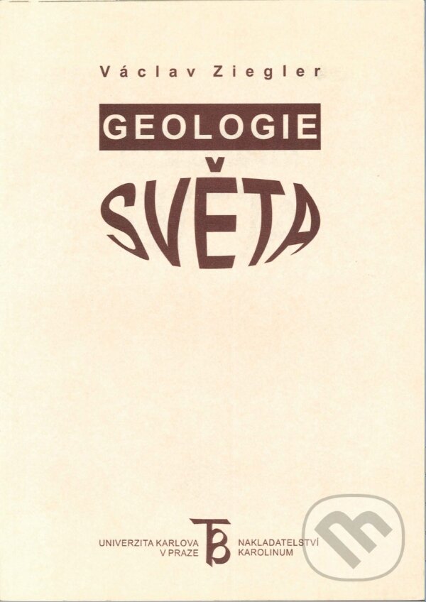 Kniha: Geologie světa (Václav Ziegler). Karolinum, 2001