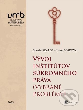 Levně Vývoj inšitútov súkromného práva - Martin Skaloš - kniha z kategorie Medzinárodné právo