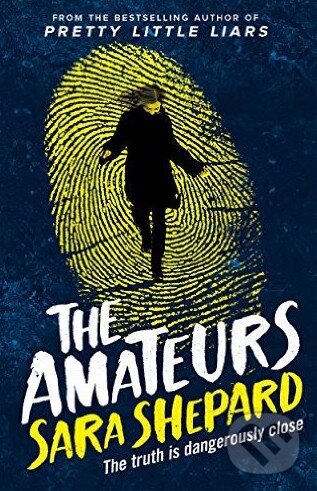 Levně The Amateurs - Sara Shepard - kniha z kategorie Beletria