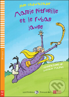 Levně Mamie Pétronille et le ruban jaune - Jane Cadwallader, Gustavo Mazali (ilustrácie)
