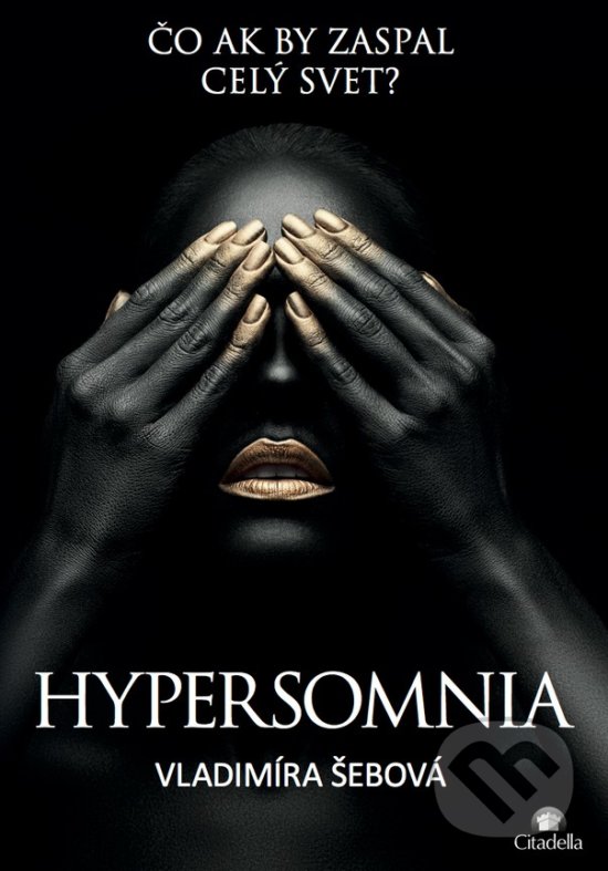 Levně Hypersomnia (Čo ak by zaspal celý svet?) - Vladimíra Šebová - kniha z kategorie Beletria