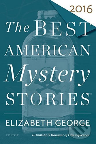 Levně The Best American Mystery Stories 2016 - Elizabeth George - kniha z kategorie Detektívky