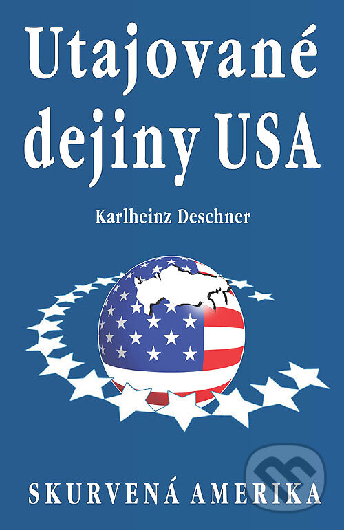 Kniha: Utajované dejiny USA (Karlheinz Deschner). Eko-konzult, 2016