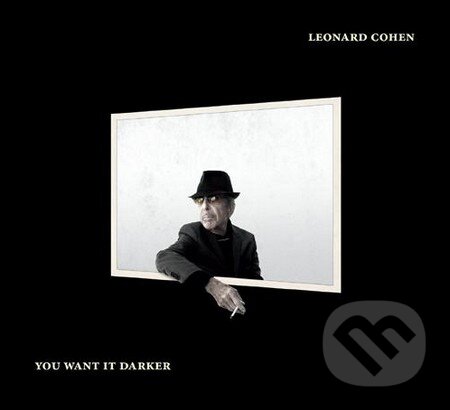 Leonard Cohen: You Want It Darker - Leonard Cohen, Hudobné albumy, 2016