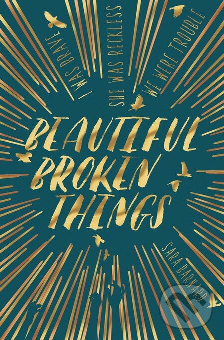 Beautiful Broken Things - Sara Barnard, MacMillan, 2016