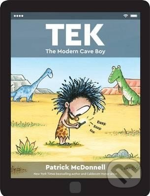 Levně Tek (The Modern Cave Boy) - Patrick McDonnell - kniha z kategorie Beletria