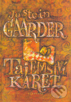 Kniha: Tajemství karet (Jostein Gaarder). Albatros CZ, 2003