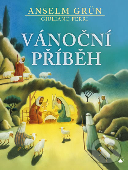 Kniha: Vánoční příběh (Anselm Grün). Karmelitánské nakladatelství, 2016
