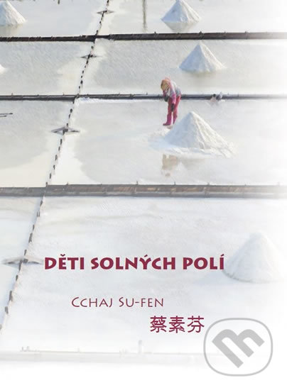 Levně Děti solných polí - Cchaj Su-fen - kniha z kategorie Spoločenská beletria