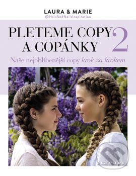 Levně Pleteme copy a copánky 2 (Naše nejoblíbenější copy) - kniha z kategorie Kozmetika a starostlivosť o telo