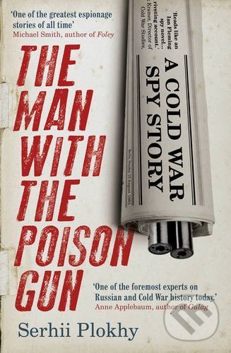 Levně The Man with the Poison Gun - Serhii Plokhy - kniha z kategorie História