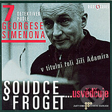 Audiokniha: Soudce Froget usvědčuje (Georges Simenon). Radioservis, 2012