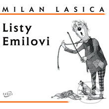 Audiokniha: Listy Emilovi I (Milan Lasica). Forza Music, 2012