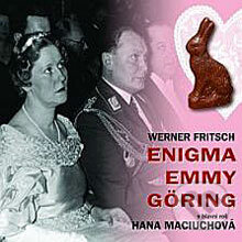 Audiokniha: Enigma Emmy Göring (Werner Fritsch). Radioservis, 2012