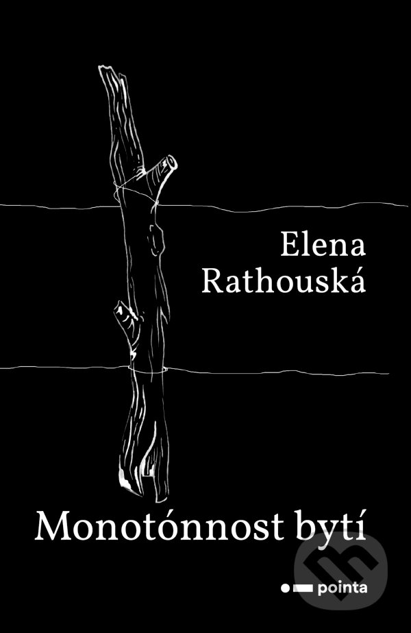 E-kniha: Monotónnost bytí (Elena Rathouská). Pointa, 2024