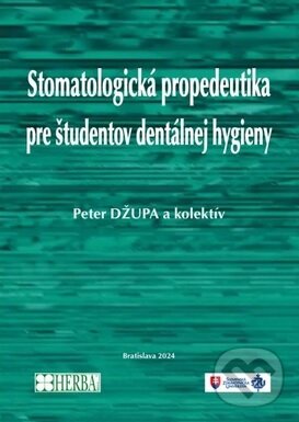 Levně Stomatologická propedeutika pre študentov dentálnej hygieny - kniha z kategorie Jazykové učebnice a slovníky