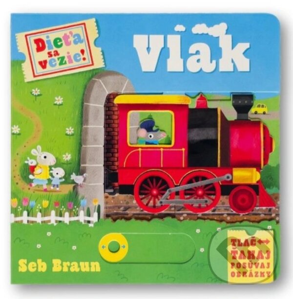Kniha: Dieťa sa vezie! Vlak (Ruth Symons)