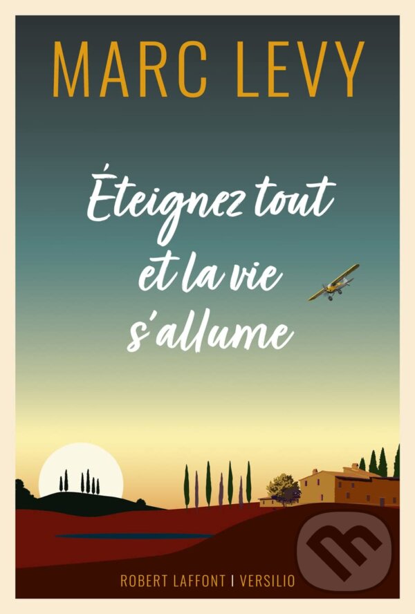 Levně Éteignez tout et la vie s'allume - Marc Levy - kniha z kategorie Romantika