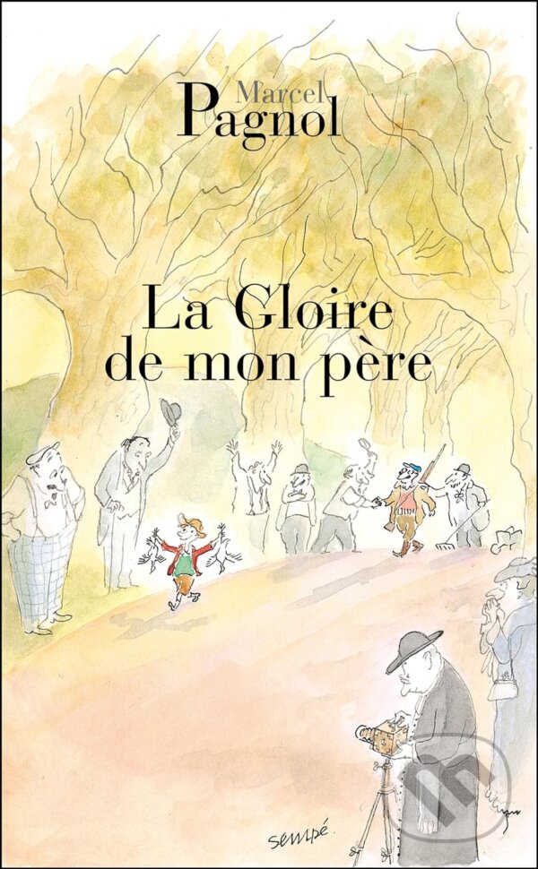 Levně La Gloire de mon père - Marcel Pagnol - kniha z kategorie Beletria