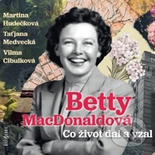 Co život dal a vzal - Betty MacDonaldová