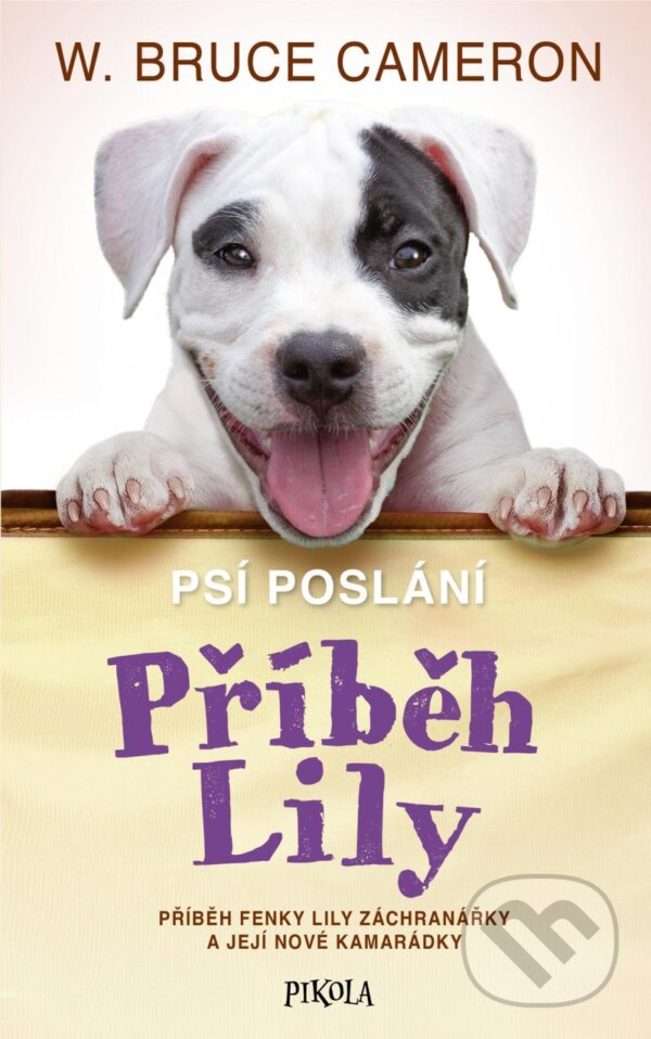 Psí poslání: Příběh Lily koupíte na Martinus.cz