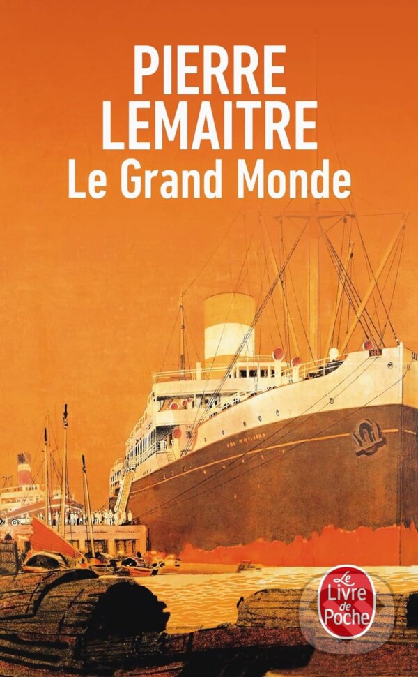 Kniha: Le Grand Monde (Pierre Lemaitre). Livre de poche, 2023